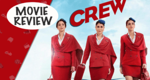 Crew Movie Review in Hindi language